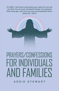 Prayers/Confessions for Individuals and Families: A scripture-Isaiah 25:1 (NLT) O LORD, I will honor and praise your name, for you are my God. You do such wonderful things! You planned them long ago, and now you have accomplished them.