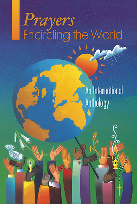 Prayers Encircling the World: An International Anthology - Westminster John Knox Press