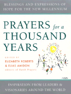 Prayers for a Thousand Years: Blessings and Expressions of Hope for the New Millennium