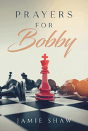 Prayers for Bobby