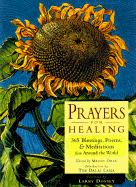 Prayers for Healing: 365 Blessings, Poems, and Meditations from Around the World (Meditations for Healing, Sacred Writings)