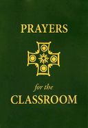 Prayers for the Classroom