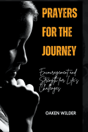 Prayers for the Journey - Encouragement and Strength for Life's Challenges