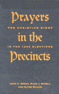 Prayers in the Precincts: The Christian Right in the 1998 Elections - Green, John Clifford (Editor), and Rozell, Mark J, PhD (Editor), and Wilcox, Clyde (Editor)