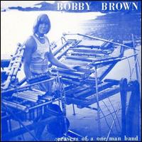 Prayers of a One Man Band - Bobby Brown