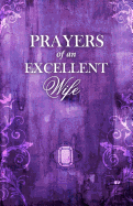 Prayers of an Excellent Wife: Intercession for Him