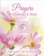 Prayers of Comfort & Hope: Holding on to Faith