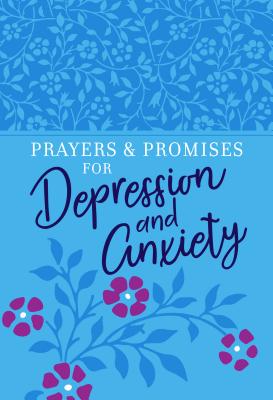 Prayers & Promises for Depression and Anxiety - Broadstreet Publishing