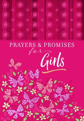Prayers & Promises for Girls - Broadstreet Publishing Group LLC
