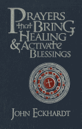 Prayers That Bring Healing and Activate Blessings
