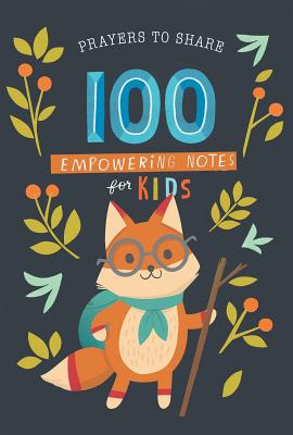 Prayers to Share 100 Empowering Notes for Kids - Dayspring (Creator)