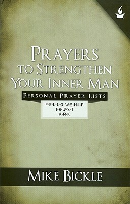 Prayers to Strengthen Your Inner Man - Bickle, Mike