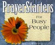 Prayerstarters for Busy People