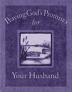 Praying God's Promises for Your Husband