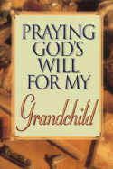Praying God's Will for My Grandchild