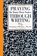Praying in Your Own Voice Through Writing