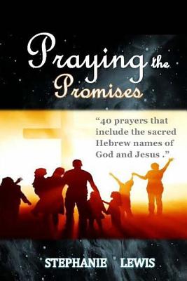 Praying the Promises - Lewis, Stephanie