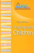 Praying with Children - Costello, Gwen