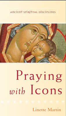 Praying with Icons - Martin, Linette