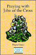 Praying with John of the Cross