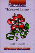 Praying with Therese of Lisieux - Schmidt, Joseph