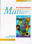 Pre-Intermediate Matters Student's Book