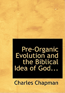 Pre-Organic Evolution and the Biblical Idea of God