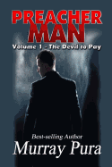 Preacher Man Volume 1 the Devil to Pay