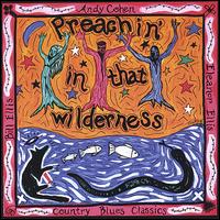 Preachin' in That Wilderness - Andy Cohen