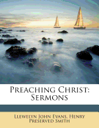 Preaching Christ; Sermons