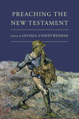 Preaching the New Testament - Paul, Ian (Editor), and Wenham, David (Editor)