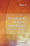 Preaching the Social Doctrine of the Church in the Mass, Year A