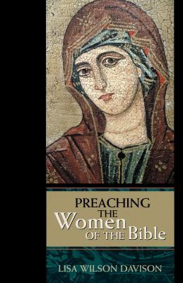 Preaching the Women of the Bible - Davison, Lisa Wilson