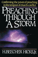 Preaching Through a Storm: Confirming the Power of Preaching in the Tempest of Church Conflict