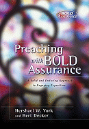 Preaching with Bold Assurance: A Solid and Enduring Approach to Engaging Exposition