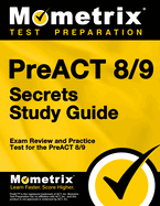 Preact 8/9 Secrets Study Guide: Exam Review and Practice Test for the Preact 8/9