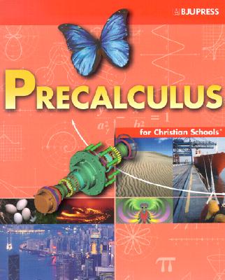 Precalculus for Christian Schools - Pilger, Kathy D, Ed.D., and Tagliapietra, Ron