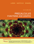 Precalculus Functions and Graphs: A Graphing Approach, Enhanced Edition (with Webassign Printed Access Card, Single-Term)