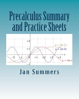 Precalculus Summary and Practice Sheets - Summers, Jan