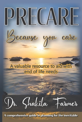 Precare: Because You Care - Vinson, Bradley (Foreword by), and Farmer, Shakila