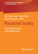 Precarized Society: Social Transformation of the Welfare State