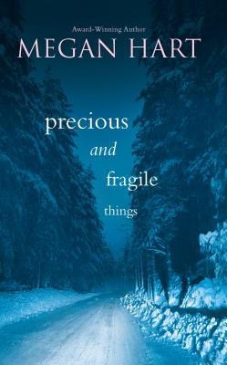 Precious and Fragile Things - Hart, Megan, MS, Rd