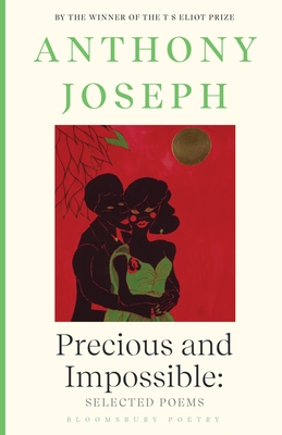 Precious & Impossible: Selected Poems - Joseph, Anthony