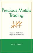Precious Metals Trading: How to Profit from Major Market Moves