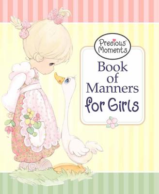 Precious Moments. Book of Manners for Girls - Harvest House Publishers (Creator)