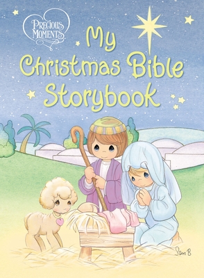 Precious Moments: My Christmas Bible Storybook - Precious Moments