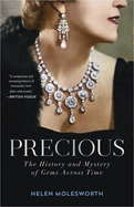 Precious: The History and Mystery of Gems Across Time