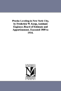 Precise Leveling in New York City, by Frederick W. Koop, Assistant Engineer, Board of Estimate and Apportionment. Executed 1909 to 1914. - New York (N y ), York (N y )