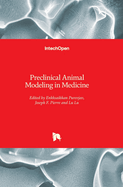 Preclinical Animal Modeling in Medicine