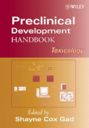 Preclinical Development Handbook: Toxicology - Gad, Shayne Cox (Editor)